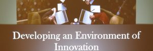 Developing an Environment of Innovation by Erin Urban