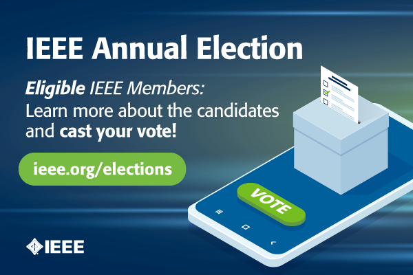 Don't Forget to Vote in the IEEE Annual Election